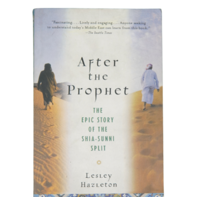 After The Prophet (The Epic Story Of The Shia-Sunni Split) By Lesley Hazleton - Image 2