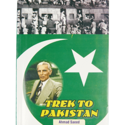 Trek To Pakistan By Ahmad Saeed, Kh.Mansur Sarwar - Image 2
