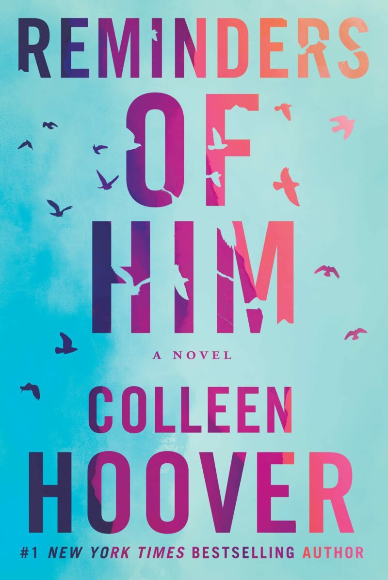 Reminders of Him BY Colleen Hoover