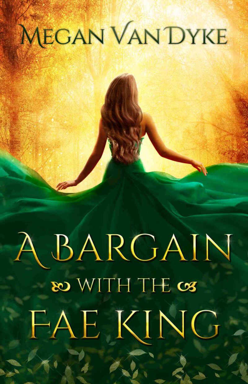 A Bargain with the Fae King by Megan Van Dyke