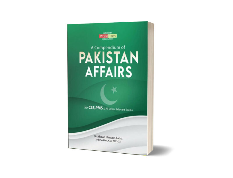 A Compendium of Pakistan Affairs By Dr. Ahmad Chatha