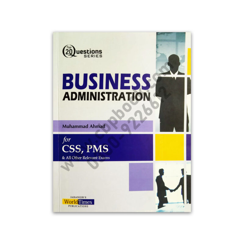 Business Administration Top 20 Questions By Muhammad Ahmad