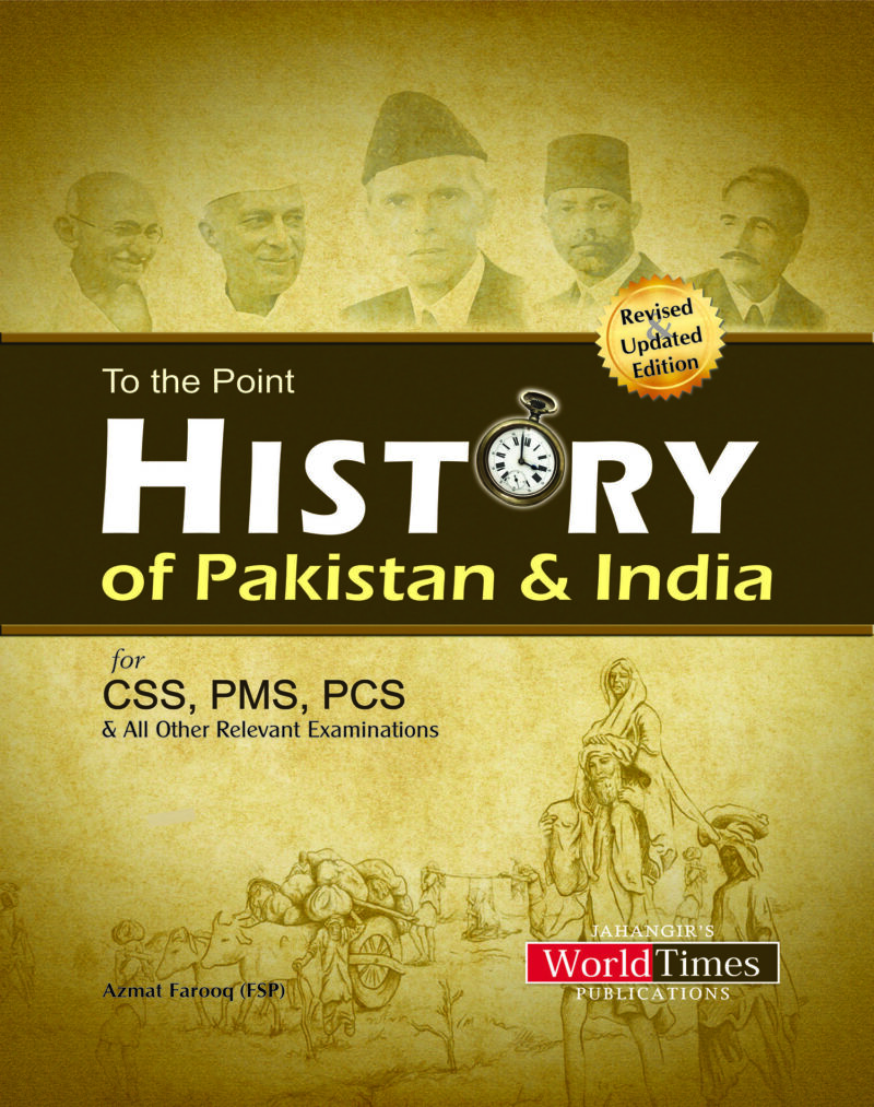 To the Point History of Pakistan & India By Azmat Farooq