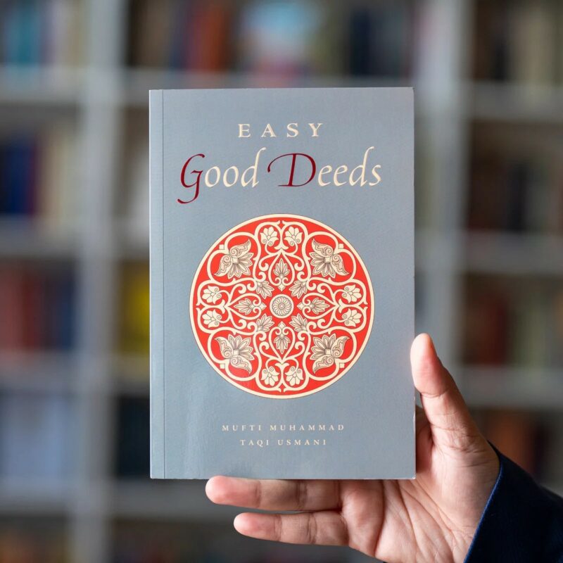Easy Good Deeds by Mufti Taqi Usmani