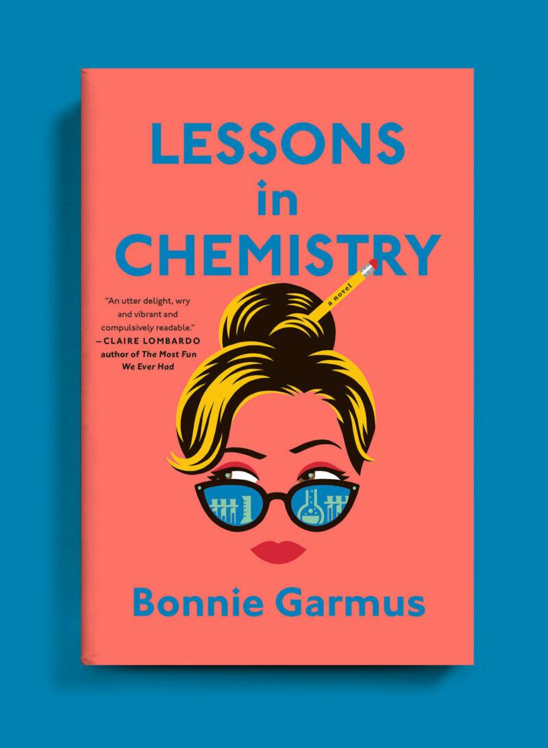 Lessons in Chemistry by Bonnie Garmus