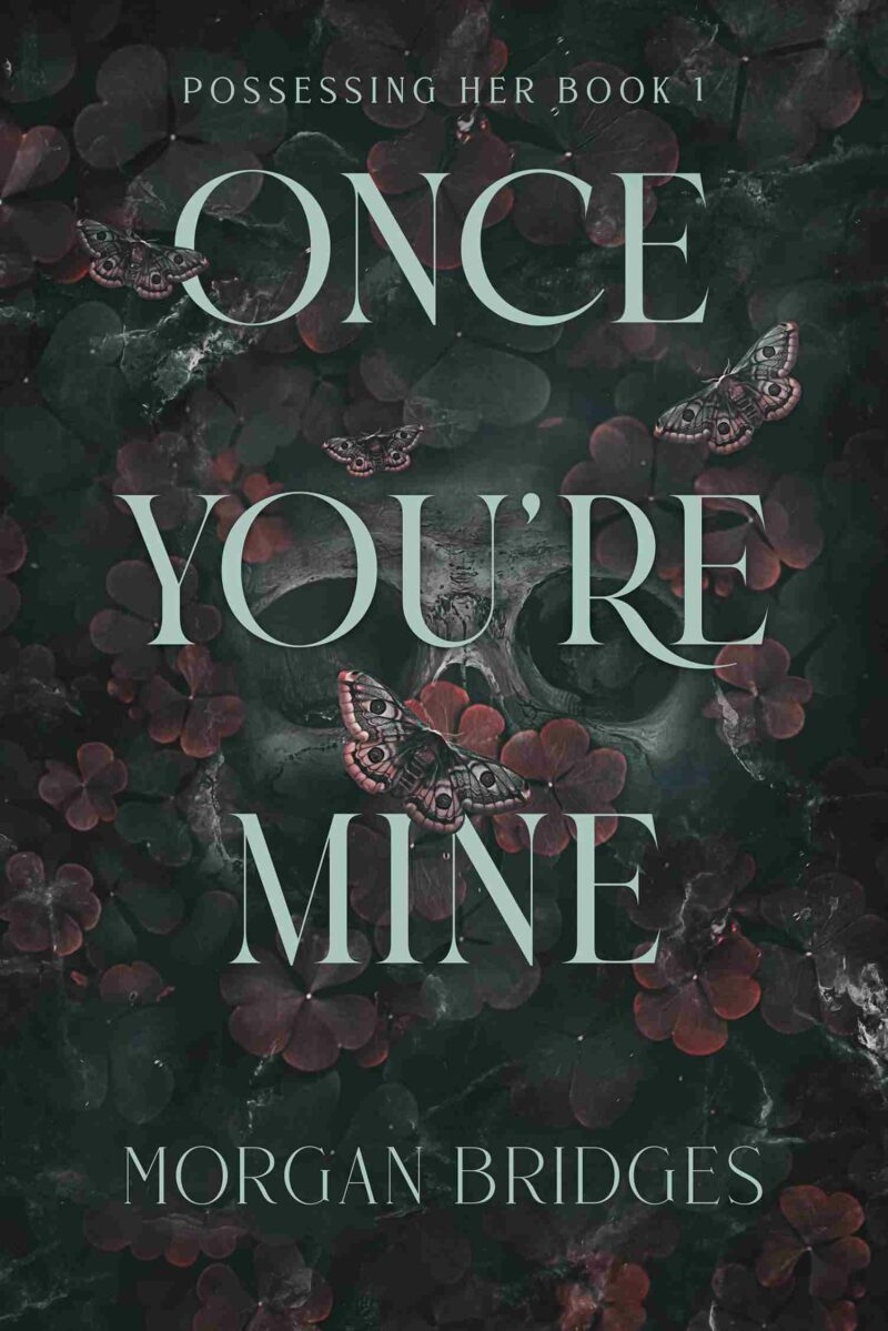 Once You?re Mine by Morgan Bridges