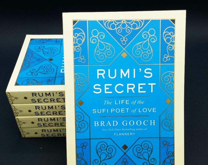 Rumi?? Secret: The Life of the Sufi Poet of Love by Brad Gooch