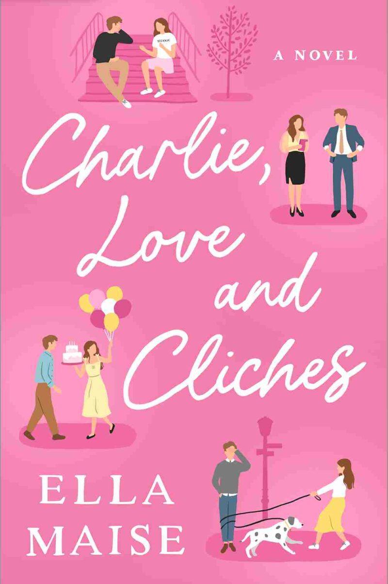 Charlie, Love and Clich?s by Ella Maise