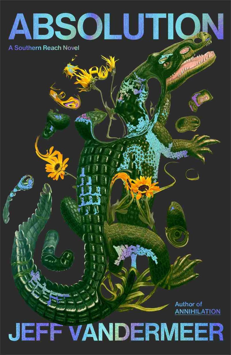 Absolution (Southern Reach, #4) by Jeff VanderMeer