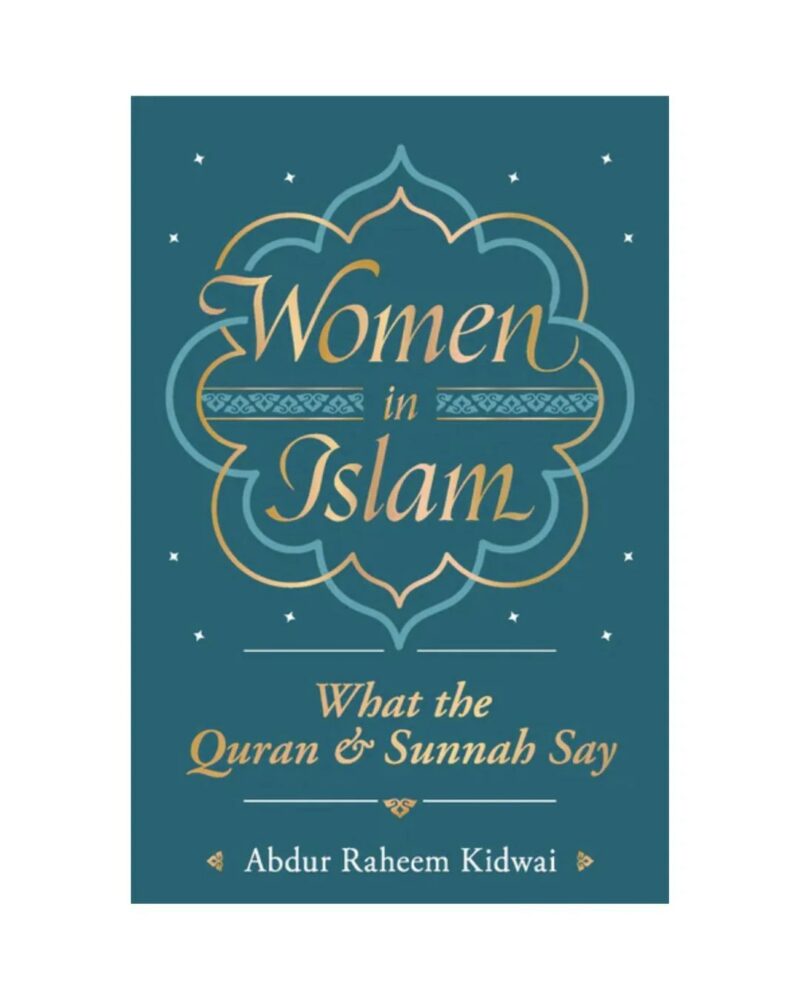 Women in Islam by Abdur Raheem Kidwai