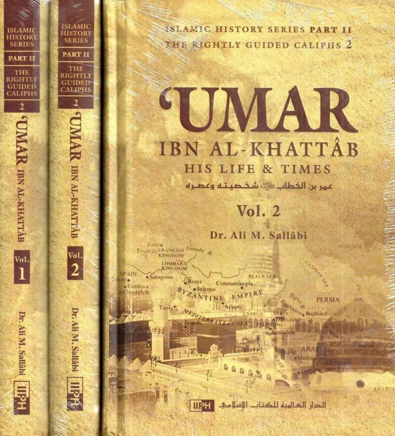 Umar ibn al-Khattab: His Life And Times by علي محمد الصلابي