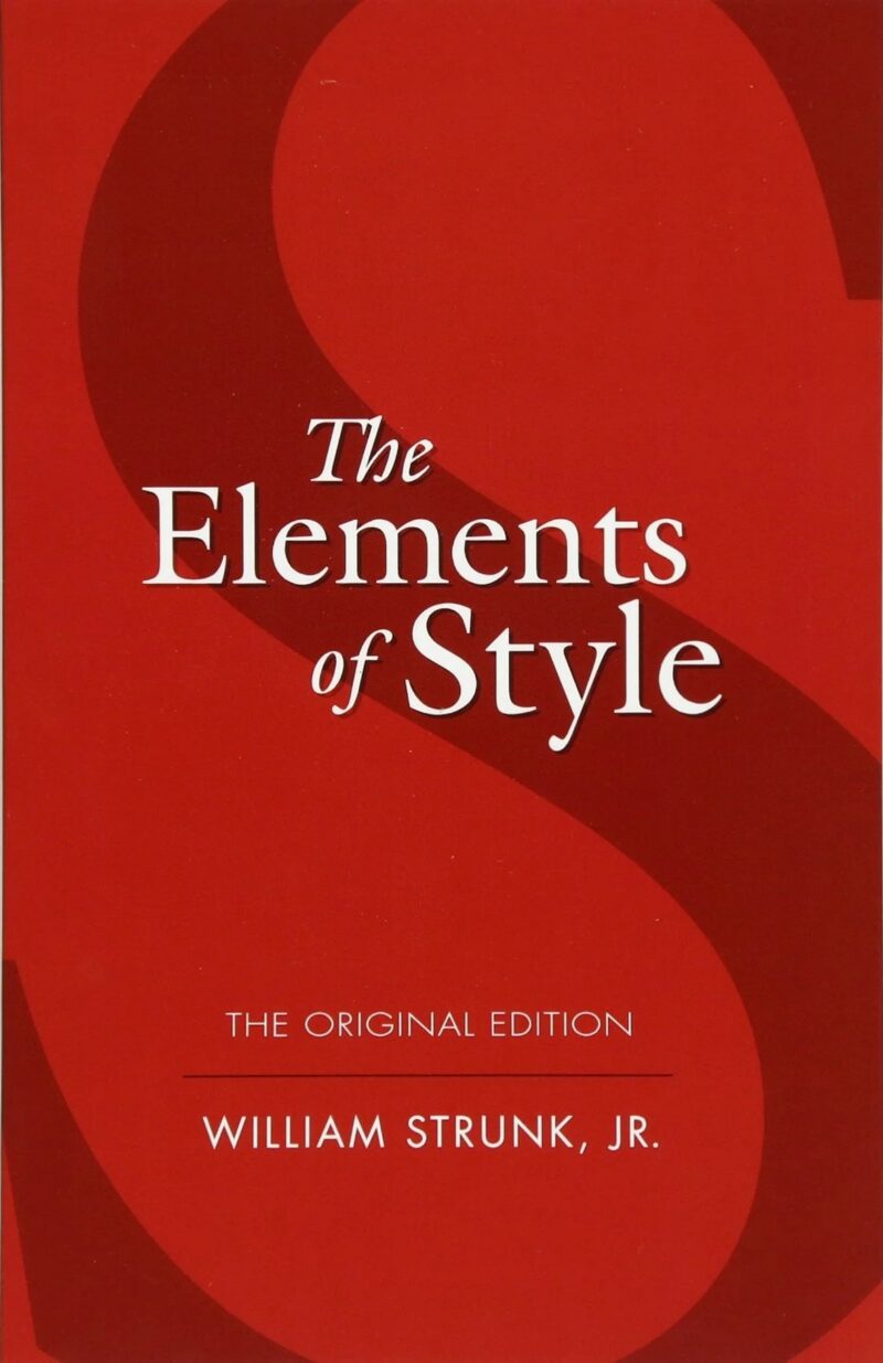 The Elements of Style by William Strunk Jr