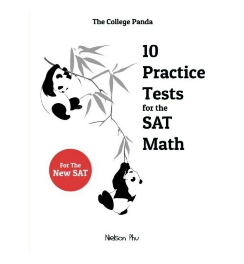The College Panda 10 Practice Tests for the SAT Math
