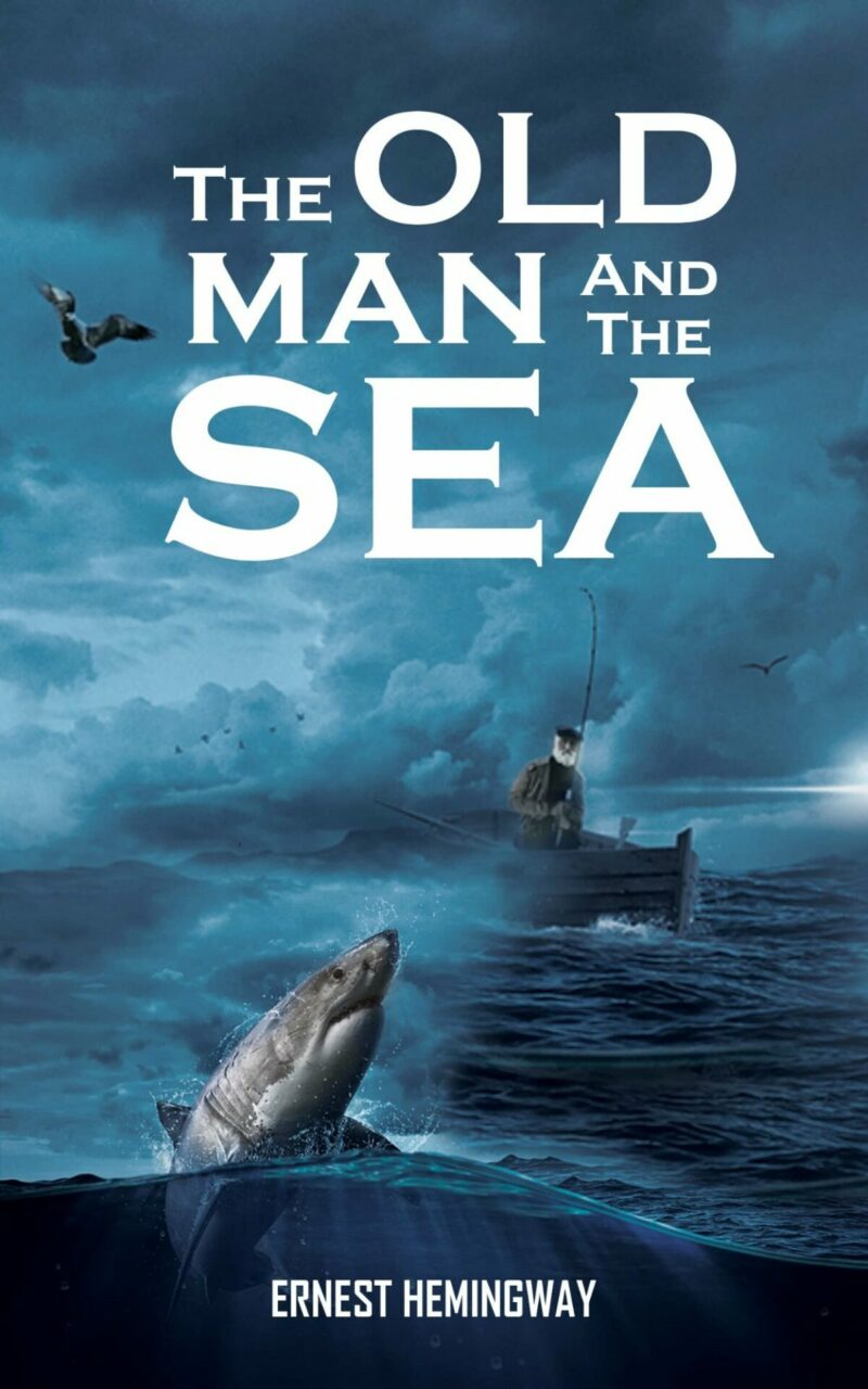 The Old Man and the Sea by Ernest Hemingway